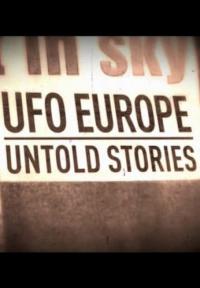 сериал НЛО над Европой: Неизвестные истории / UFO Europe: Untold stories онлайн